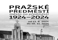 Pražské Předměstí 1924-2024 – město na předměstí