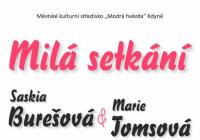 Milá setkání - Saskia Burešová & Marie Tomsová