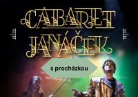 Cabaret Janáček s procházkou