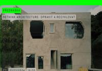 Rethink Architecture: Opravit a recyklovat