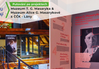 Putování po projektech: Muzeum T. G. Masaryka & Muzeum Alice G. Masarykové a ČČK