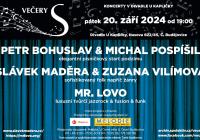  Večery S – Petr Bohuslav & Michal Pospíšil, Slávek Maděra & Zuzana Vilímová, Mr. Lovo