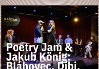 Poetry Jam & Jakub König: Bláhovec, Dibi, Thea a další